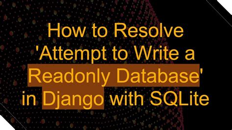 Could not open database file. reason attempt to write a readonly database picture